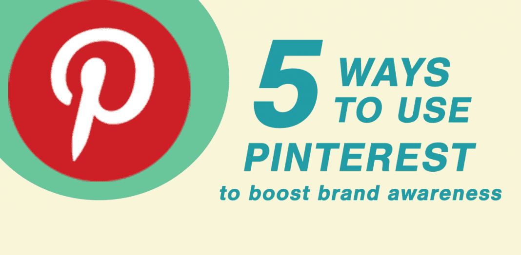 use pinterest to boost brand awareness