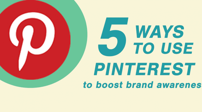 5 ways you can use Pinterest to boost brand awareness use pinterest to boost brand awareness