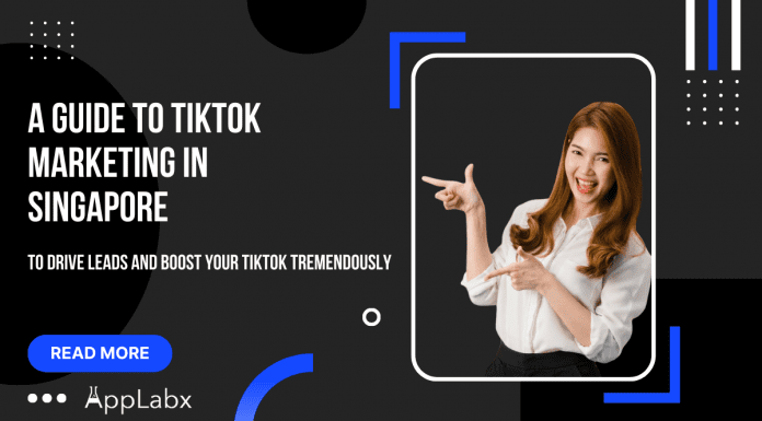 A Guide to TikTok Marketing in Singapore (Updated in 2023) A Guide to TikTok Marketing in Singapore