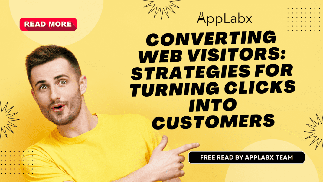 Converting Web Visitors: Strategies for Turning Clicks into Customers