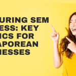 Measuring SEM Success: Key Metrics for Singaporean Businesses Measuring SEM Success: Key Metrics for Singaporean Businesses