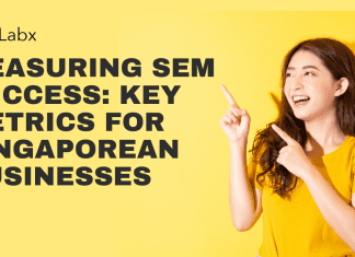 Measuring SEM Success: Key Metrics for Singaporean Businesses Measuring SEM Success: Key Metrics for Singaporean Businesses