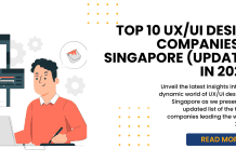 Top 10 UX/UI Design Companies in Singapore (Updated in 2023) Top 10 UX/UI Design Companies in Singapore (Updated in 2023)