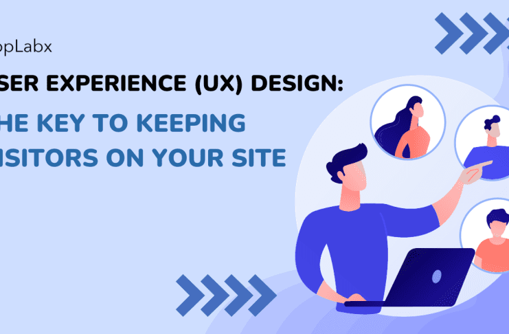 User Experience (UX) Design: The Key to Keeping Visitors on Your Site