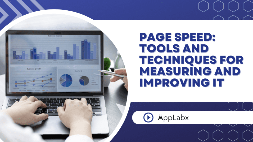 Page Speed: Tools and Techniques for Measuring and Improving It