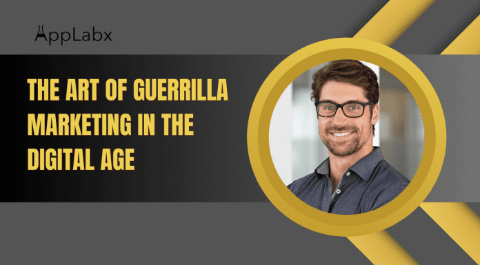 The Art of Guerrilla Marketing in the Digital Age