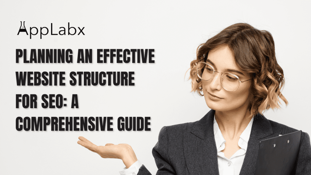 Planning an Effective Website Structure for SEO: A Comprehensive Guide