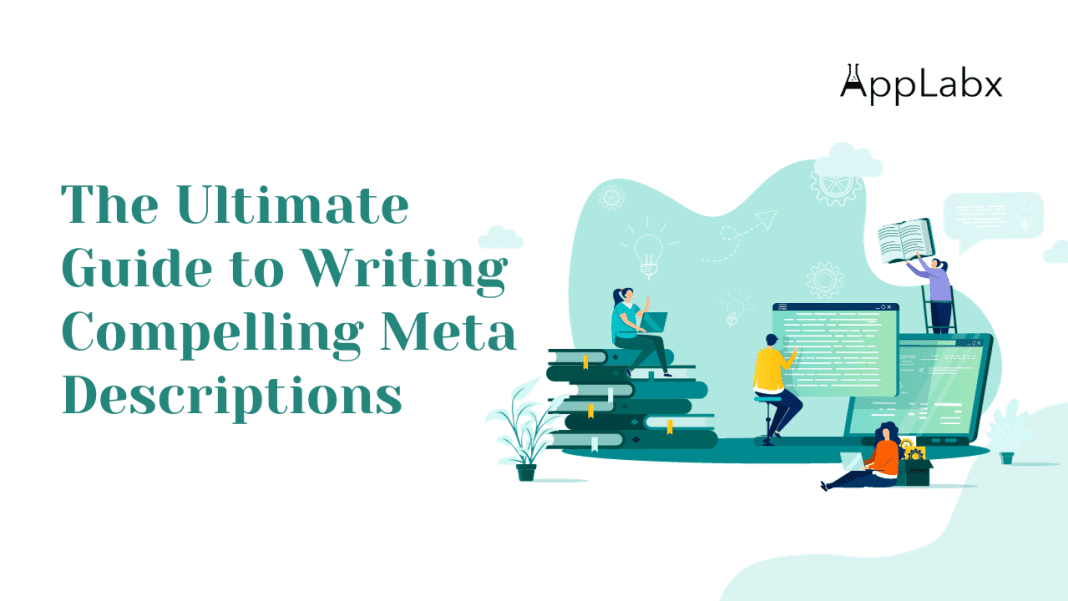 Meta Descriptions: The Ultimate Guide to Writing Compelling Meta Descriptions