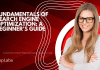 Fundamentals of Search Engine Optimization (SEO): A Beginner’s Guide