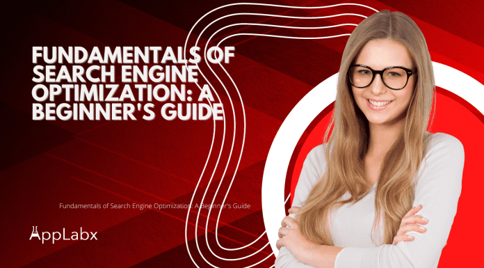 Fundamentals of Search Engine Optimization (SEO): A Beginner’s Guide