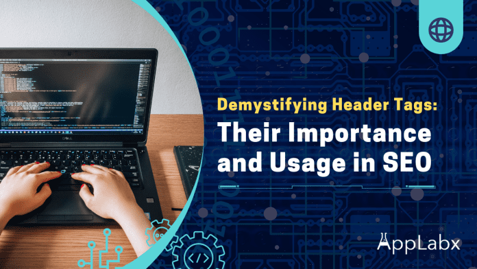Demystifying Header Tags: Their Importance and Usage in SEO