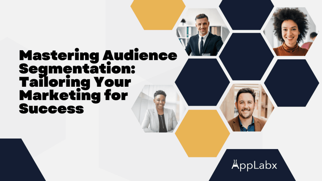 Audience Segmentation: Tailoring Your Marketing for Success