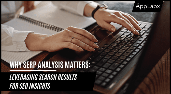 Why SERP Analysis Matters: Leveraging Search Results for SEO Insights