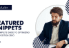 Featured Snippets: A Complete Guide to Optimizing For Position Zero Featured Snippets: A Complete Guide to Optimizing For Position Zero