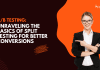 A/B Testing: Unraveling the Basics of Split Testing for Better Conversions