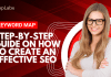 Keyword Map: Step-by-Step Guide On How to Create an Effective SEO