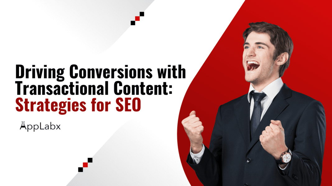 Driving Conversions with Transactional Content: Strategies for SEO