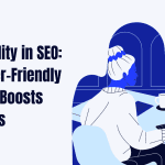Readability in SEO: How User-Friendly Content Boosts Rankings