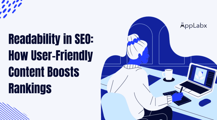 Readability in SEO: How User-Friendly Content Boosts Rankings