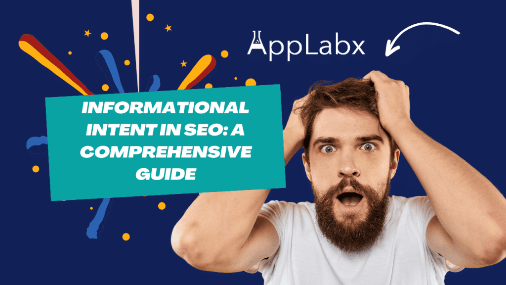 Informational Intent in SEO: A Comprehensive Guide