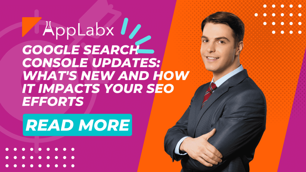 Google Search Console Updates: What's New and How It Impacts Your SEO Efforts