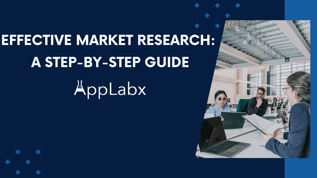 Effective Market Research: A Step-by-Step Guide