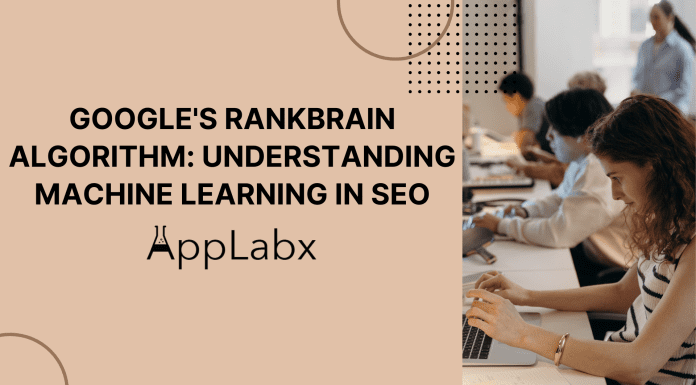 Google’s RankBrain Algorithm: Understanding Machine Learning in SEO Google's RankBrain Algorithm: Understanding Machine Learning in SEO