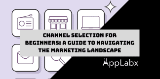 Channel Selection for Beginners: A Guide to Navigating the Marketing Landscape Channel Selection for Beginners: A Guide to Navigating the Marketing Landscape