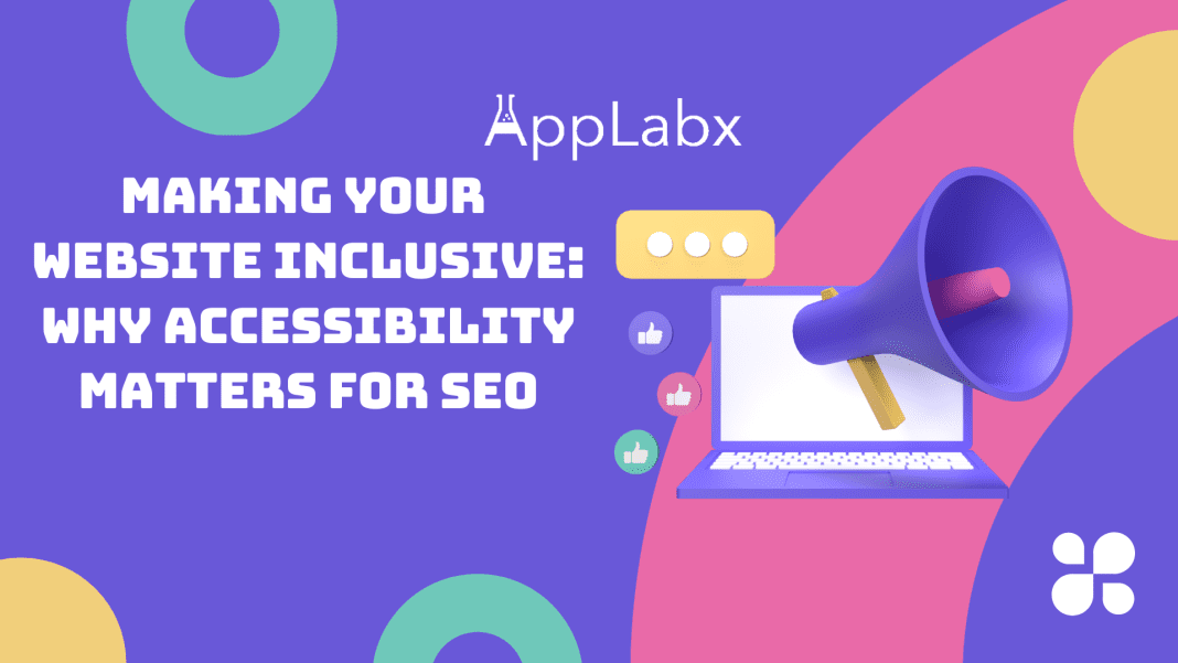 Making Your Website Inclusive: Why Accessibility Matters for SEO