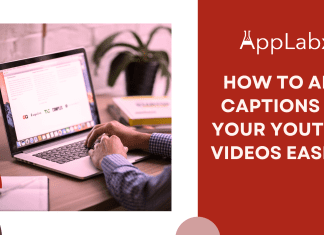 How to Add Captions to Your YouTube Videos Easily? How to Add Captions to Your YouTube Videos Easily?