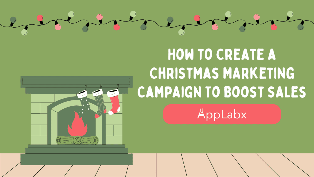 How to Create a Christmas Marketing Campaign To Boost Sales