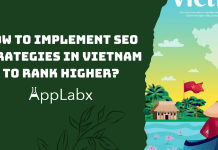 How to Implement SEO Strategies in Vietnam To Rank Higher? How to Implement SEO Strategies in Vietnam To Rank Higher?
