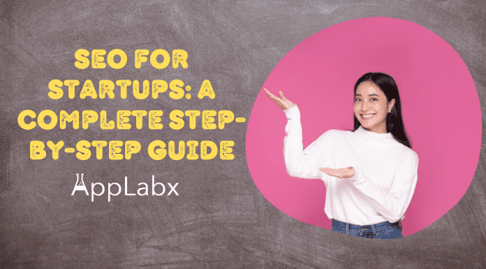 SEO for Startups: A Complete Step-By-Step Guide SEO for Startups: A Complete Step-By-Step Guide
