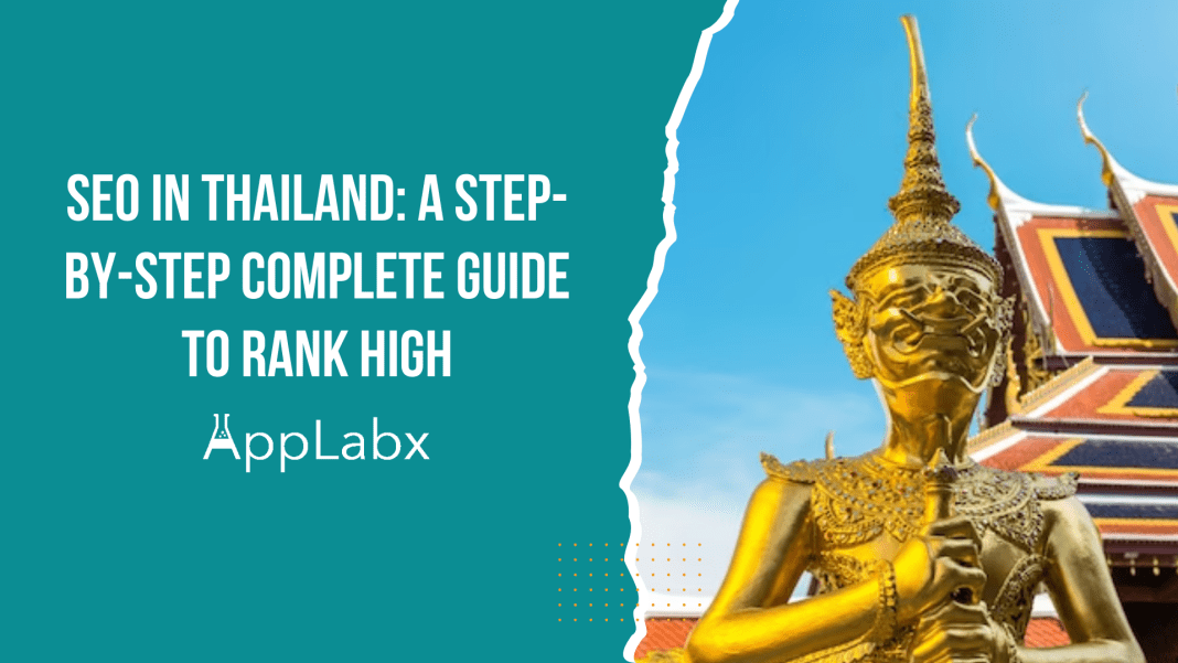 SEO in Thailand: A Step-by-Step Complete Guide To Rank High