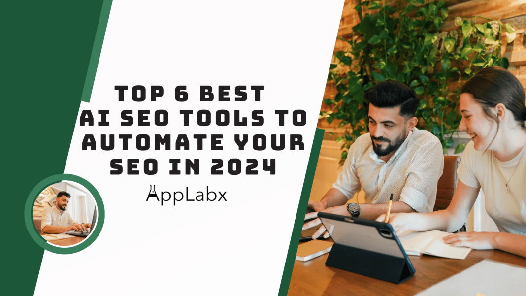 Top 6 Best AI SEO Tools to Automate Your SEO in 2024