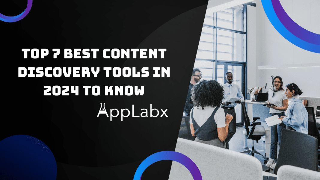 Top 7 Best Content Discovery Tools in 2024 To Know