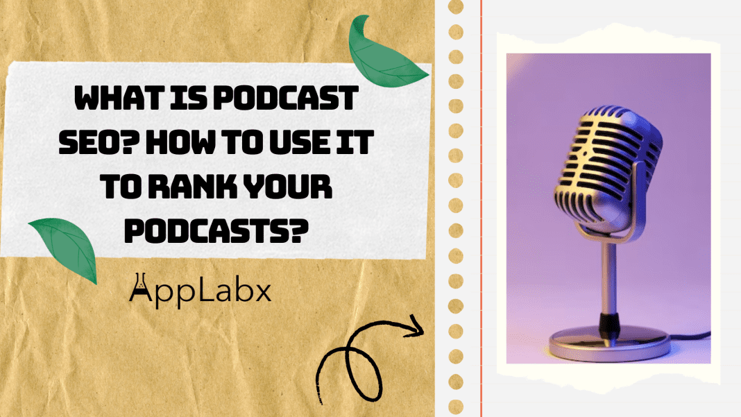 What is Podcast SEO? How to Use It To Rank Your Podcasts?