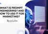 What is Prompt Engineering? And How to Use It for Marketing? What is Prompt Engineering? And How to Use It for Marketing?