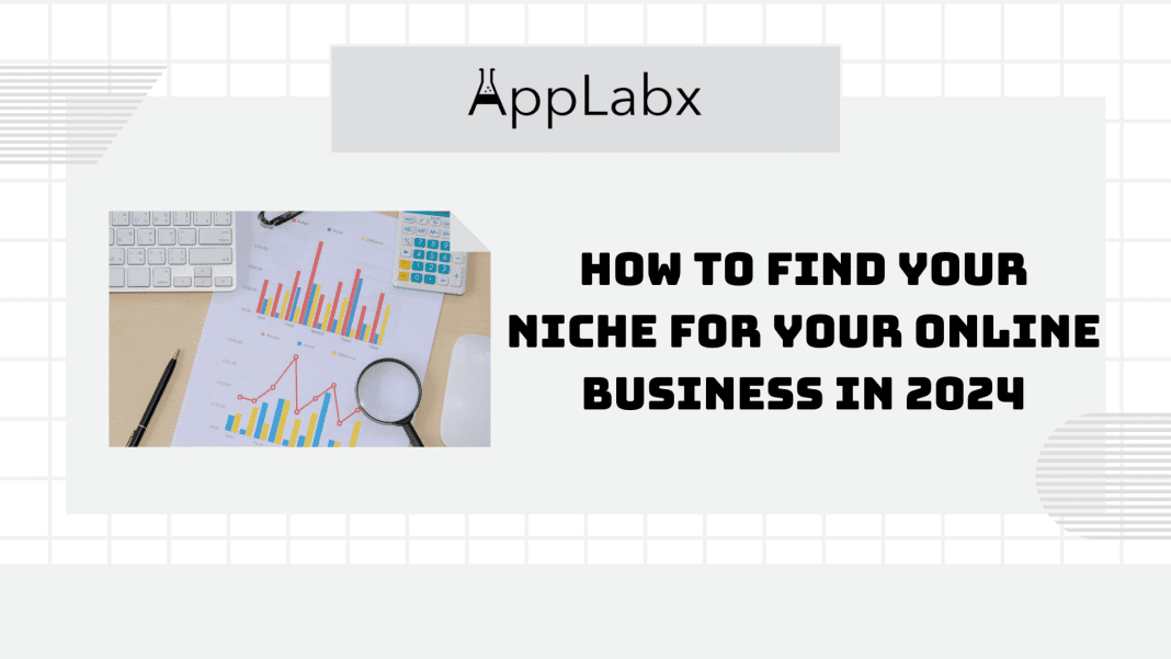 How To Find Your Niche For Your Online Business in 2024