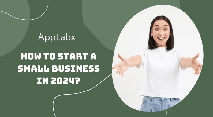 How To Start A Small Business In 2024? How To Start A Small Business In 2024?
