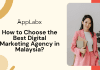 How to Choose the Best Digital Marketing Agency in Malaysia? How to Choose the Best Digital Marketing Agency in Malaysia?