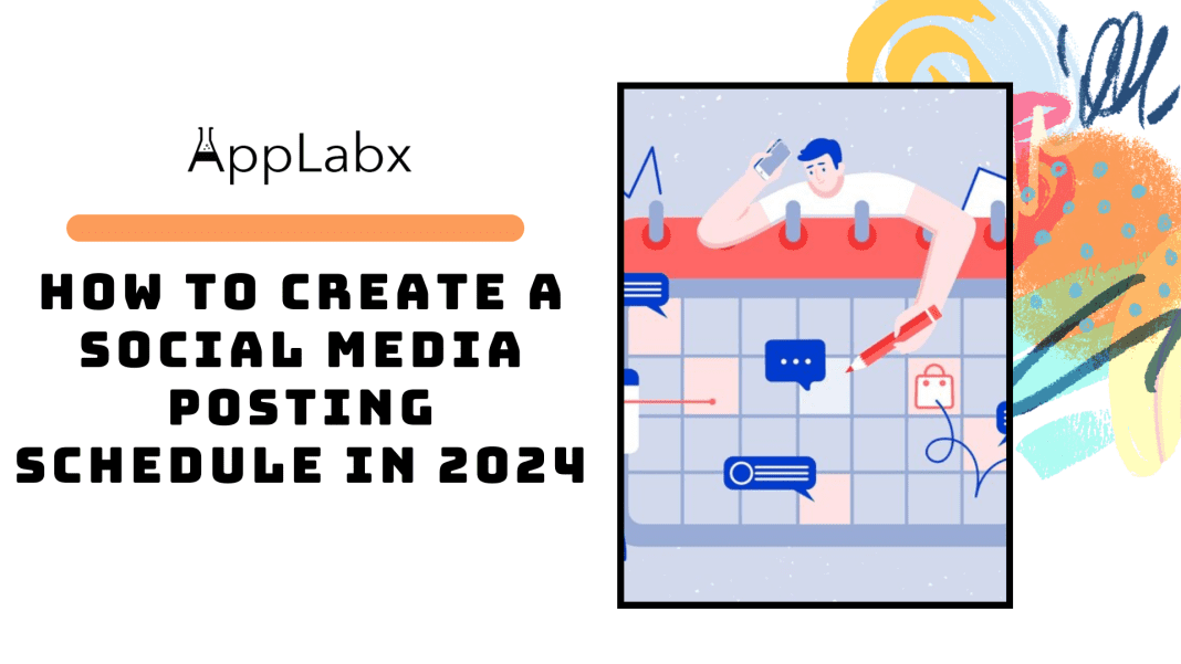 How to Create a Social Media Posting Schedule in 2024