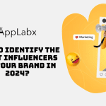 How to Identify the Right Influencers for Your Brand in 2024? How to Identify the Right Influencers for Your Brand in 2024?