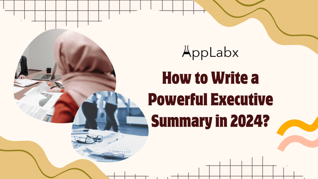 How to Write a Powerful Executive Summary in 2024?