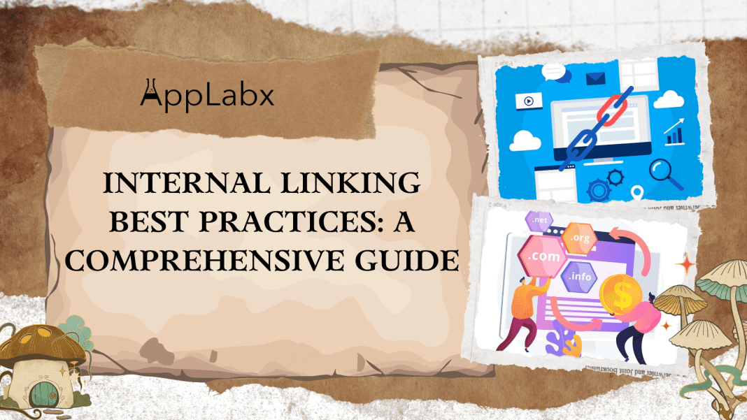 Internal Linking Best Practices: A Comprehensive Guide