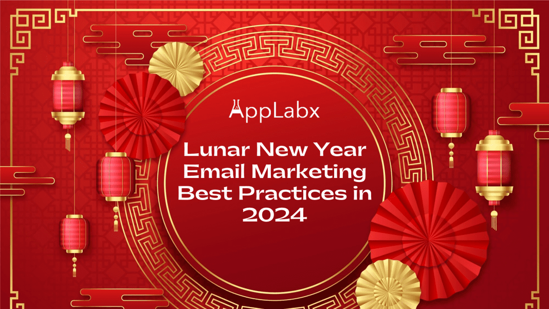 Lunar New Year Email Marketing Best Practices in 2024