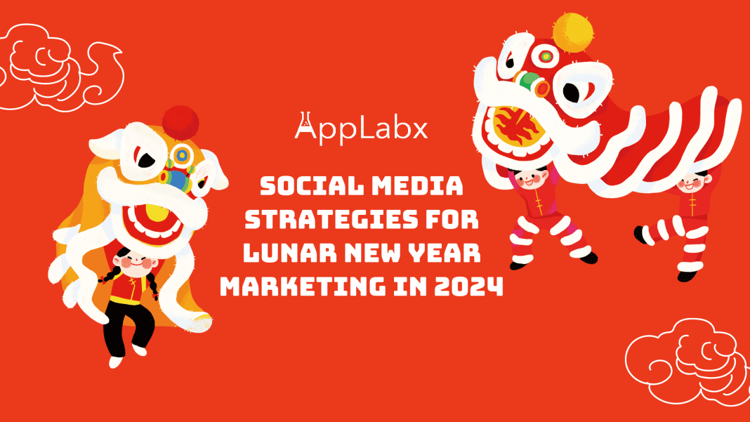 Social Media Strategies for Lunar New Year Marketing in 2024