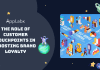 The Role of Customer Touchpoints in Boosting Brand Loyalty The Role of Customer Touchpoints in Boosting Brand Loyalty