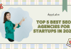 Top 5 Best SEO Agencies for Startups in 2024 Top 5 Best SEO Agencies for Startups in 2024