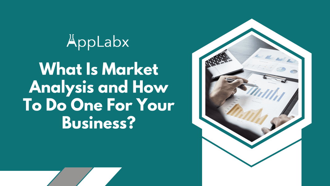 What Is Market Analysis and How To Do One For Your Business?